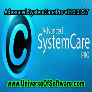 Advanced SystemCare Pro v15.3.0.227 + Fix Free Download