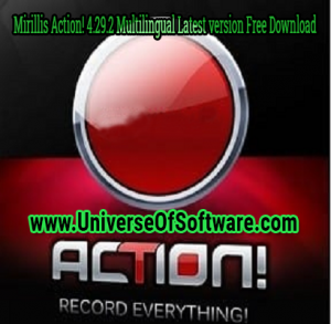 Mirillis Action! 4.29.2 Multilingual Latest version Free Download