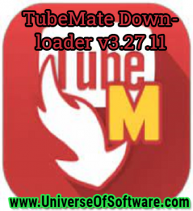 TubeMate Downloader v3.27.11 With Crack