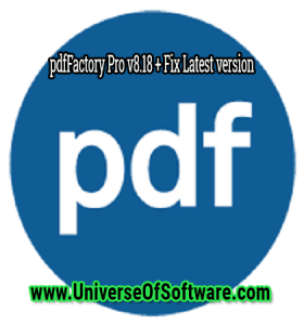 pdfFactory Pro v8.18 + Fix Latest version Free Download