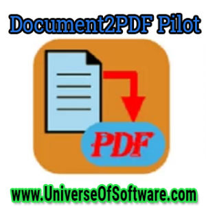Document2PDF Pilot 2.26.1 Latest Version Free Download