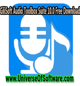 GiliSoft Audio Toolbox Suite 10.0 Free Download
