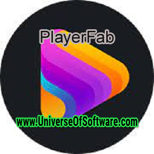 PlayerFab 7.0.1.8 Multilingual Latest Version